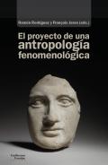 El proyecto de una antropolog�a fenomenol�gica