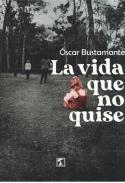 La vida que no quise