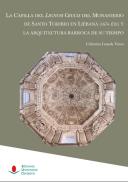 La Capilla del Lignum Crucis del Monasterio de Santo Toribio en Li�bana (1674-1721) y la arquitectura barroca de su tiempo