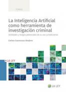 La Inteligencia Artificial como herramienta de investigaci�n criminal