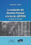 La evoluci�n del Derecho Procesal a la luz de justicia