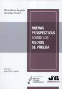 Nuevas perspectivas sobre los medios de prueba