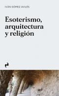 Esoterismo, arquitectura y religi�n