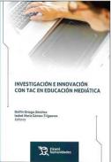 Investigaci�n e innovaci�n con TAC en educaci�n medi�tica