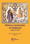 M�sica y ceremonial en Andaluc�a (siglos XVI-XIX)
