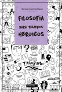 Filosof�a para tiempos heroicos