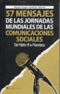 57 mensajes de las Jornadas Mundiales de las Comunicaciones Sociales