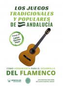 Los juegos tradicionales y populares de Andaluc�a como herramienta para el desarrollo del flamenco