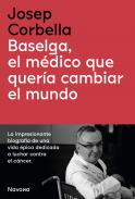 Baselga, el m�dico que quer�a cambiar el mundo