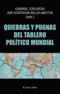 Quiebras y pugnas del tablero pol�tica mundial