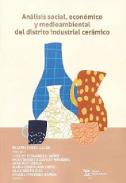 An�lisis social, econ�mico y medioambiental del distrito industrial cer�mico