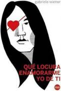 Qu� locura enamorarme yo de ti