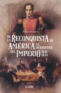 De la Reconquista de Am�rica al derrumbe del Imperio, 1816-1824