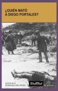 �Qui�n mat� a Diego Portales?