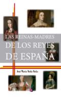 Las reinas madres de los reyes de Espa�a