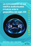 La comunicaci�n en los medios audiovisuales p�blicos ante la geopol�tica del siglo XXI