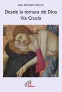 Desde la ternura de Dios V�a Crucis