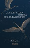 La silenciosa trampa de las emociones