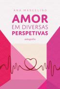 Amor em diversas perspetivas
