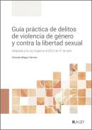 Gu�a pr�ctica de delitos de violencia de g�nero y contra la libertad sexual