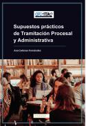 Supuestos pr�cticos de tramitaci�n procesal y administrativa