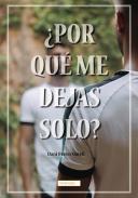 �Por qu� me dejas solo?
