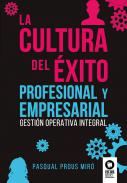 La cultura del �xito profesional y empresarial