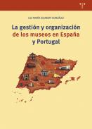 La gesti�n y organizaci�n de los museos en Espa�a y Portugal