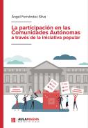 La participaci�n en las Comunidades Aut�nomas a trav�s de la iniciativa popular