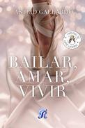 Bailar, amar, vivir