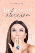 T� eres mi elecci�n