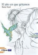 El a�o en que gritamos