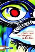 �Qui�n tiene una venganza en los d�as?