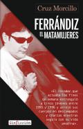 Ferr�ndiz, el matamujeres