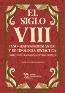 El siglo VIII Luso Hispanorrom�nico y su tipolog�a sint�ctica
