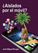 �Aislados por el m�vil?
