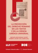 La proyecci�n del Derecho Romano en los textos y en la ciencia jur�dica universal