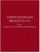 Joseph Ratzinger / Benedicto XVI en la Fundaci�n Universitaria Espa�ola