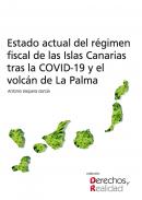 Estado actual del r�gimen fiscal de las Islas Canarias tras la COVID-19 y el volc�n de La Palma