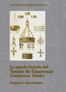 La agitada historia del Tesoro de Guarrazar (Guadamur, Toledo)