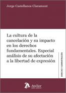 La cultura de la cancelaci�n y su impacto en los derechos fundamentales