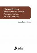 Procedimiento administrativo com�n: aspectos b�sicos en clave pr�ctica