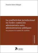 La conflictivitat jurisdiccional en l'ordre contenci�s administratiu entre administracions p�bliques