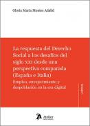 La respuesta del derecho social a los desaf�os del siglo XXI desde una perspectiva comparada (Espa�a e Italia)