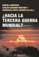 �Hacia la Tercera Guerra Mundial?