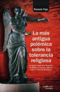 La m�s antigua pol�mica sobre la tolerancia religiosa
