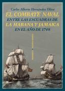 El combate naval entre las escuadras de La Habana y Jamaica en el a�o de 1748