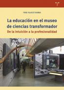La educaci�n en el museo de ciencias transformador