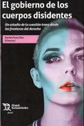 El gobierno de los cuerpos disidentes