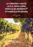 La construcci�n de la D.O. Rioja como modelo de referencia vitivin�cola en Espa�a